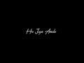 Humdard Hai Humdum Bhi Hai Whatsapp Status Video Lyrics Status Video Black Screen Video