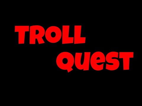 TrollQuest