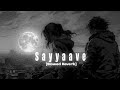 Sayyave From Christian Brothers Abhi Xpo Slowed Reverb