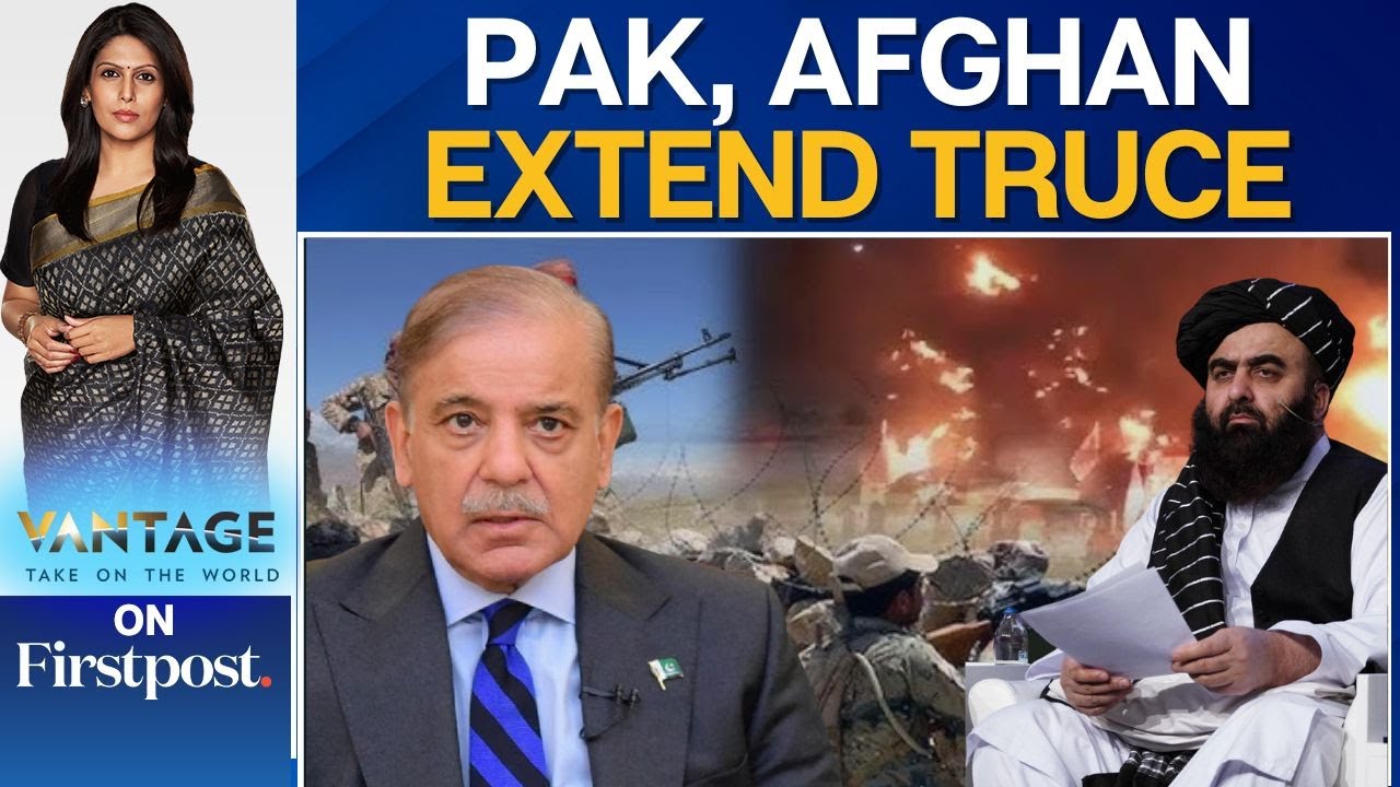 Pakistan, Afghanistan Agree to Extend Ceasefire | Vantage with Palki Sharma | N18G