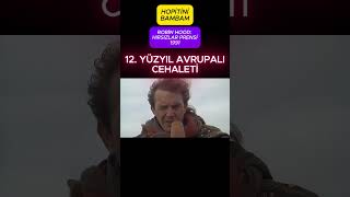 12. Yüzyıl Avrupalı Cehaleti.#robinhood #short #izle # #keşfet #trend #movie #fi