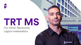 Concurso TRT MS - Pós-Edital: Raciocínio Lógico-matemático - Prof. Brunno Lima