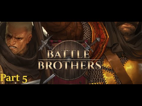 Battle Brothers -A New Company- Expert Let's play part 5