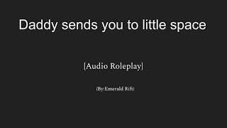 Daddy sends you to little space[Wholesome][Stress Relief][M4A]