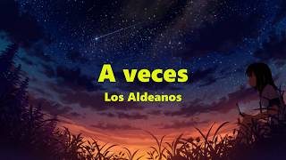 A veces - Los Aldeanos (Letra)