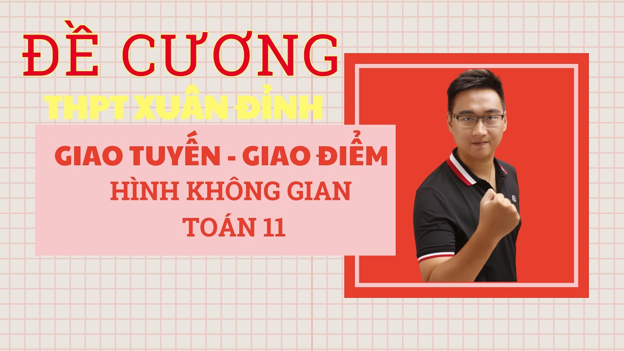 ÔN TẬP TÌM GIAO TUYẾN, GIAO ĐIỂM (ĐỀ CƯƠNG GIỮA HK1 THPT XUÂN ĐỈNH)