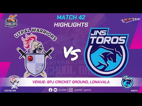 HIGHLIGHTS MATCH 42 | UTPAL WARRIORS vs JNS TOROS | INTERNATIONAL SCHOOL DAD'S 6.O