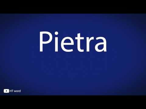 How to pronounce Pietra