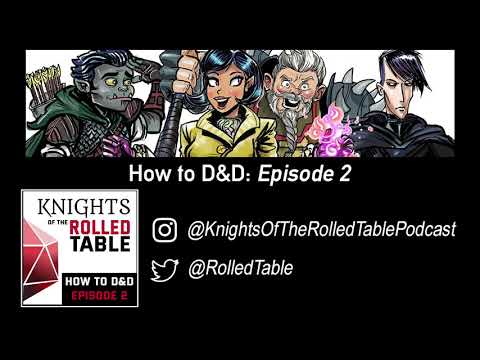 How to D&D 2: Knights of the Rolled Table