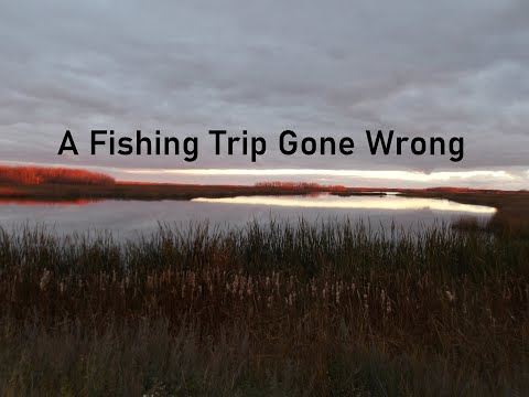 A Fishing Trip Gone Wrong