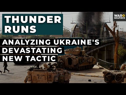 Thunder Runs: Analyzing Ukraine's Devastating New Tactic