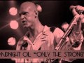 Midnight Oil: "Only The Strong"