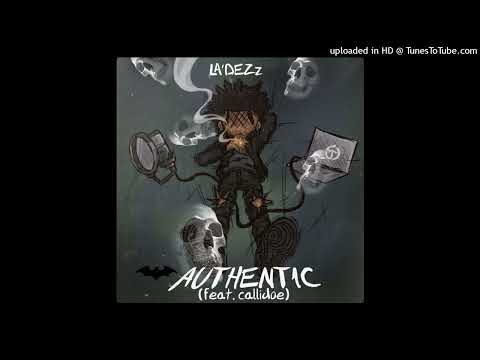 La'dezz - Authentic (feat. Callidoe)