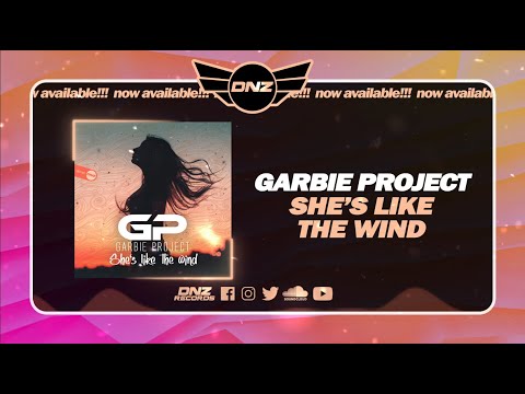 DNZF1509 // GARBIE PROJECT - SHE'S LIKE THE WIND (Official Video DNZ Records)
