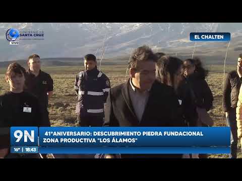 #ENVIVO 📍 41° ANIVERSARIO DE EL CHALTÉN | PIEDRA FUNDACIONAL E IZAMIENTO DE BANDERA EN LOS ALAMOS