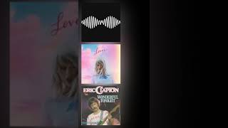 Taylor Swift &quot;Lover&quot; but it&#39;s with Eric Clapton and Arctic Monkey too.