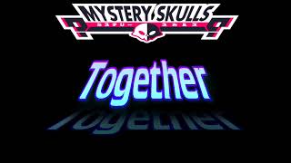 Together - Mystery Skulls [Sub Español]