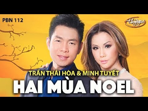 PBN 112 | Minh Tuyết & Trần Thái Hòa - Hai Mùa Noel