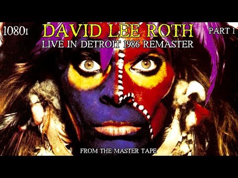 David Lee Roth Live in Detroit 1986 Master Tape Remaster 1080i HQ part 1
