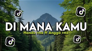 Download lagu Dj Tongklek Bass Gong • Di mana kamu kesayangan nya aku new sound TikTok - Nando rmx Ft Angga rmx mp3