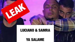 (LEAK)LUCIANO &amp; SAMRA YA SALAME