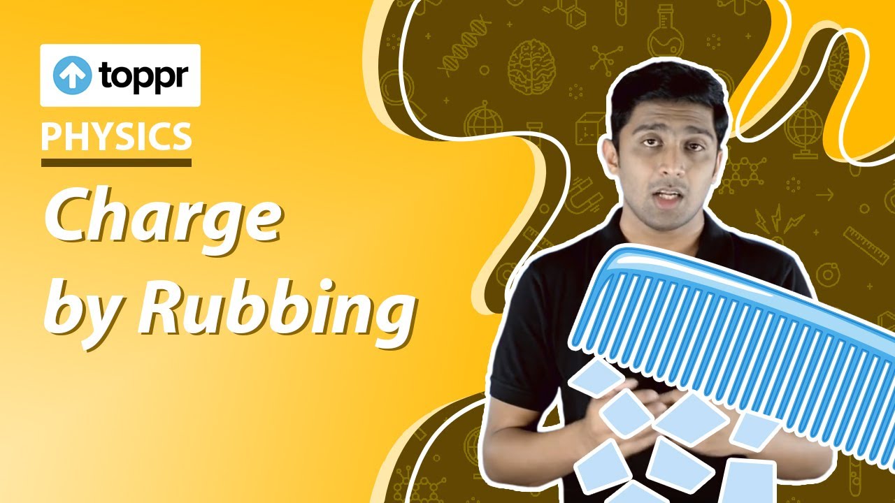 Charge by Rubbing | Natural Phenomenon |  Class 12 Physics