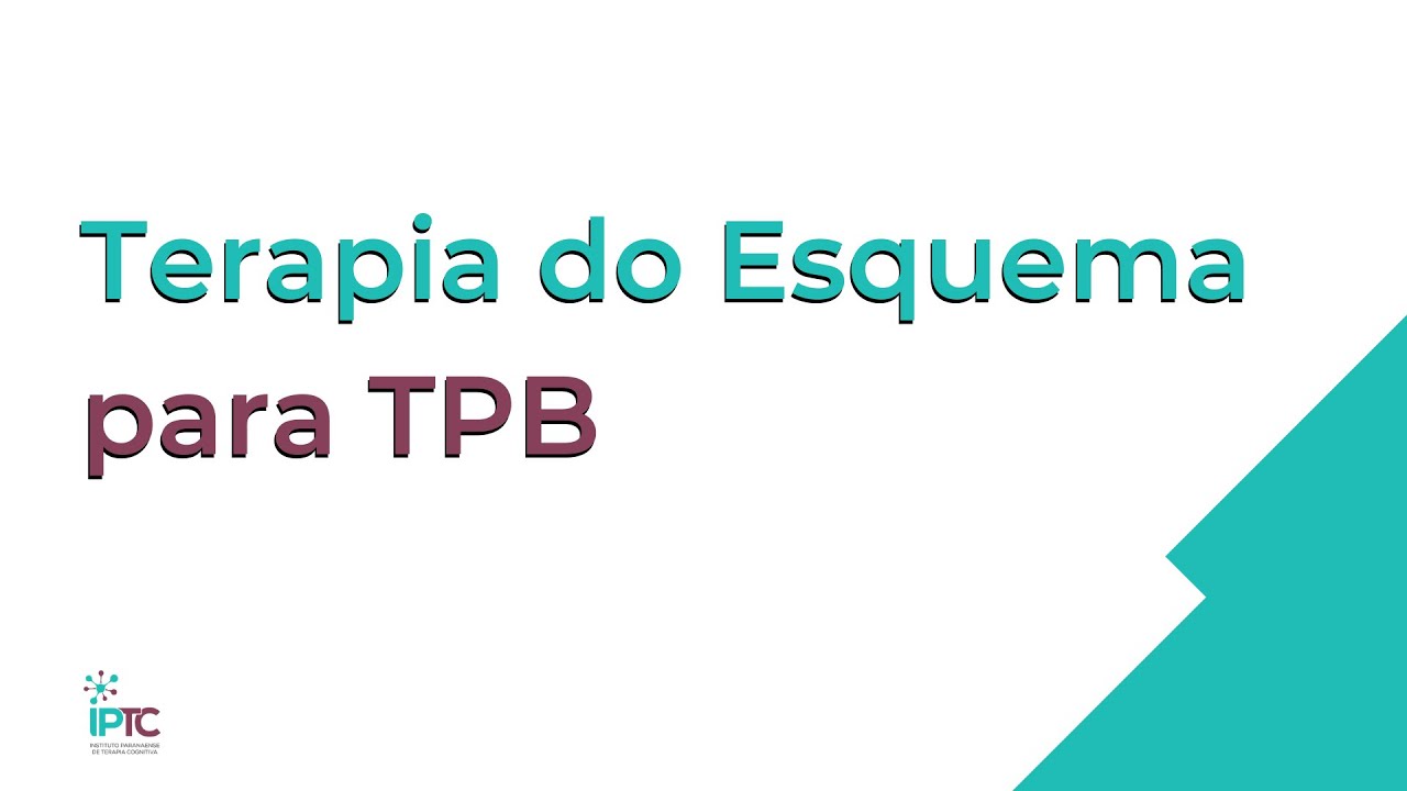 Palestra: Terapia do Esquema para TPB - O terapeuta do Borderline