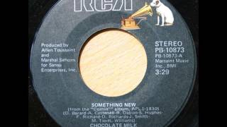 CHOCOLATE MILK   SOMETHING NEW