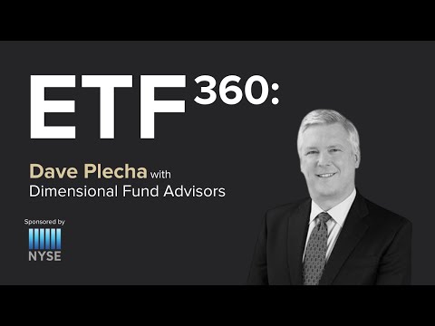 ETF 360: Dave Plecha with Dimensional Fund Advisors - YouTube