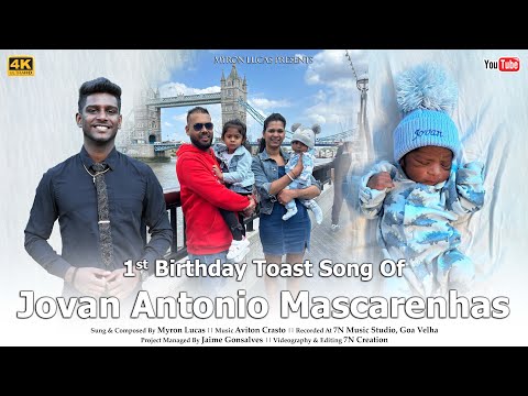 1st Birthday Toast Song Of Jovan Antonio Mascarenhas || Myron Lucas || New Konkani Toast Song 2025