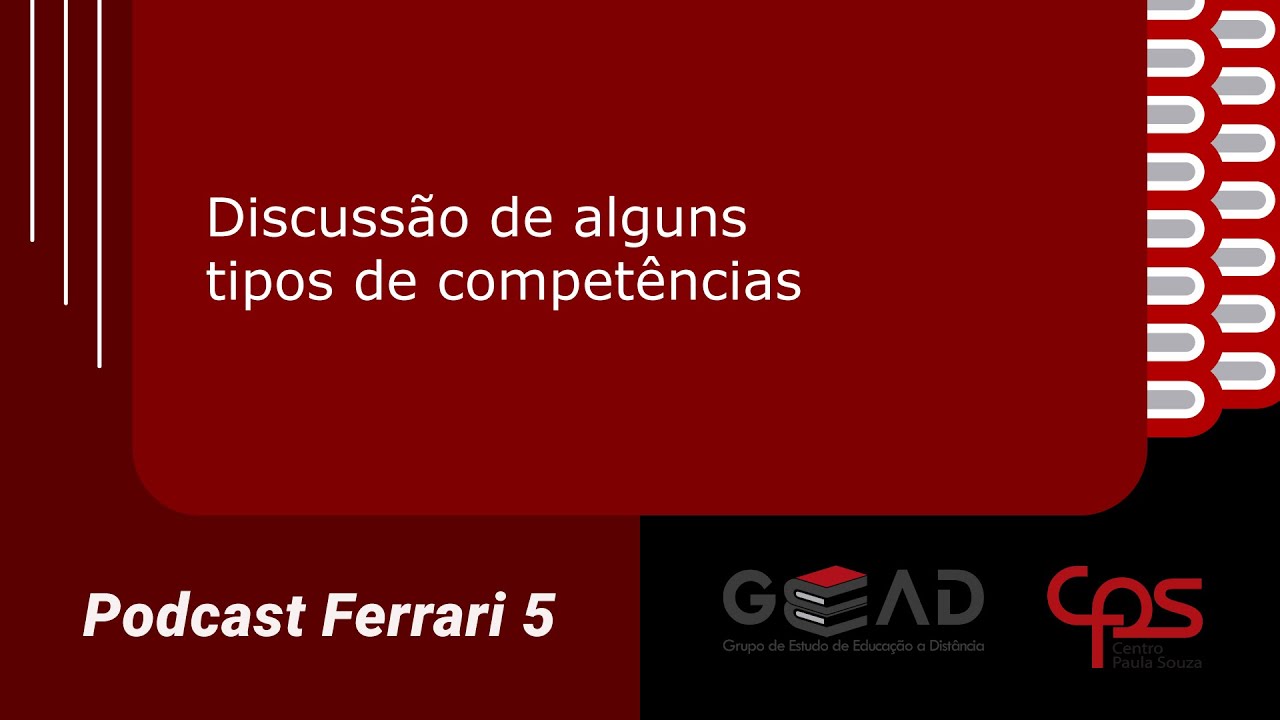 Podcast Ferrari 5 - Discussão de alguns tipos de competências
