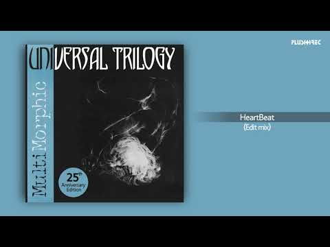 UNIVERSAL TRILOGY - Heartbeat (Edit Mix) | Album: MultiMorphic (25th Anniversary Edition)