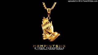 Mampintsha – S’yaba Thandazela ft  Babes Wodumo, LaSoulMates & CampMasters