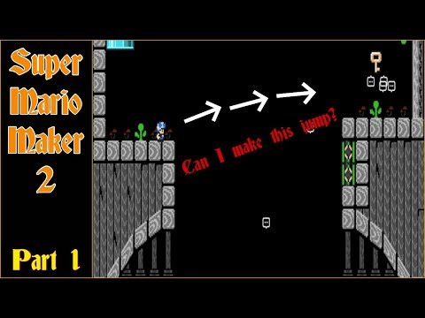 THE KEY IN THE BASEMENT! | SUPER MARIO MAKER 2 (Part 1) [Commentary]