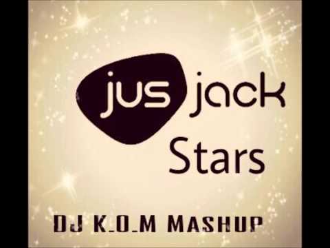 Jus Jack - Stars (DJ K.O.M Mashup)