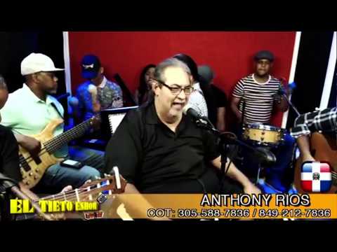 Bachata / Anthony Rios - Nuestro Juramento En "El Tieto Eshow"