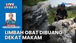 Warga Geger, Ribuan Butir Limbah Obat Psikotropika & Sampah Medis Dibakar Sembarangan Dekat Makam
