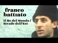 Franco Battiato - Il Re del Mondo / Strade dell'Est (Official Promo Video / HD Remaster)