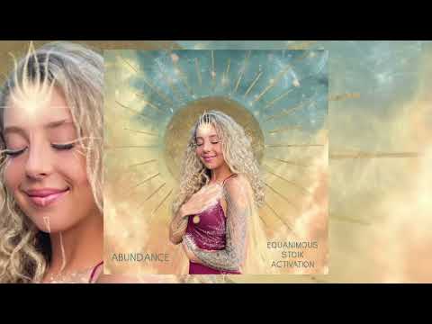 Equanimous, Stoik, & Activation - Abundance