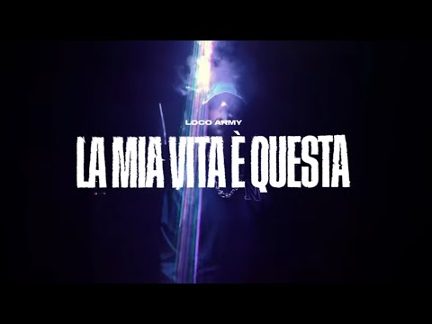 LocoArmy-La Mia Vita è Questa (Official Video)