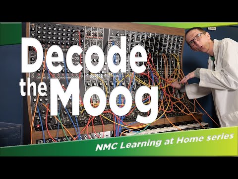 NMC Learning at Home: The Synthesizer—Decode the Moog (Part 2)