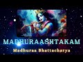 Madhuraashtakam | Madhuraa Bhattacharya | Adharam Madhuram | Janmashtami Special