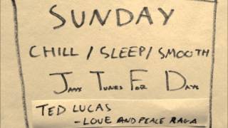 Ted Lucas -  Love and Peace Raga