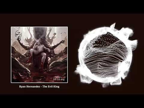 Ryan Hernandez - The Evil King