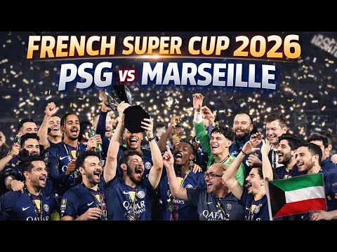 All Goals: PSG vs Marseille | French Super Cup 2026 (Kuwait) 