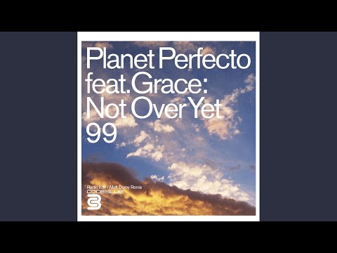 Not Over Yet '99 (feat. Grace) (Radio Edit)