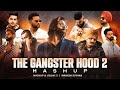 The Gangster Hood 2 Mashup Mahesh Suthar Mashup Sidhu Moosewala X Shubh X Ap Dhillon Etc