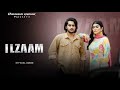 ILZAAM Official Audio Himanshu Kaushik Sweta Chauhan Shiv R Anjali99 New Haryanvi Song 2024