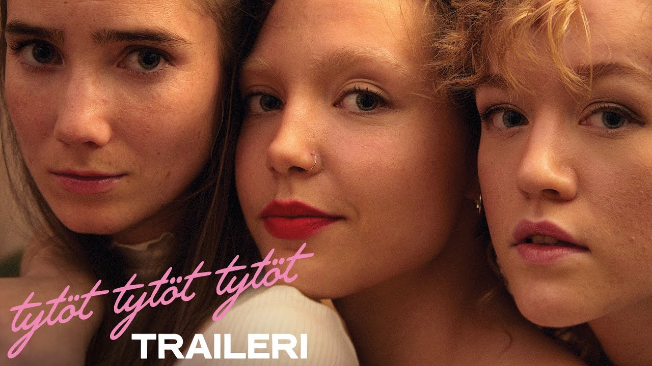 TYTÖT TYTÖT TYTÖT elokuvateattereissa 14.4.2022 (traileri) - YouTube