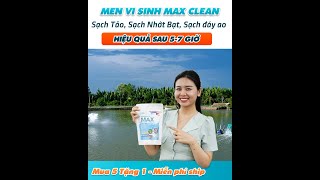 Men Vi Sinh Max Clean - Xử Lý Tảo, Nhớt Bạt, Làm Sạch Đáy Ao Nuôi